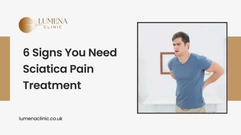 6 Signs You Need Sciatica Pain Treatment