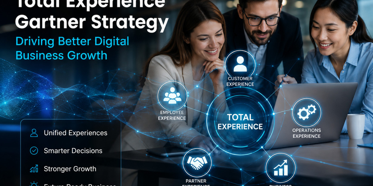 Total Experience Gartner Strategy Driving Better Digital Business Growth